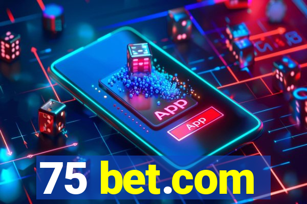 75 bet.com